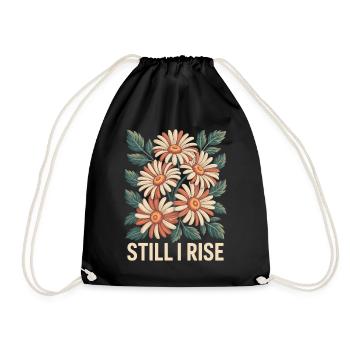 Empowerment Quote Boho Floral Design Still I Rise - Drawstring Bag - black - Front