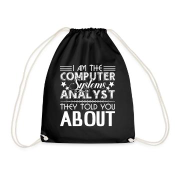 I Am The Computer Systems Analyst - Drawstring Bag - black - Front