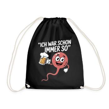Saufkommando: Ich war schon immer so Bierspruch - Turnbeutel - Schwarz - Vorne