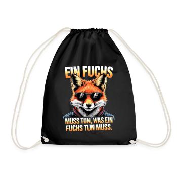 Fuchs Spruch Ein Fuchs Muss Tun Was Fuchs Tun Muss - Turnbeutel - Schwarz - Vorne