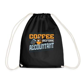 Accountant Coffee Before Finance Coffee Lover - Drawstring Bag - black - Front