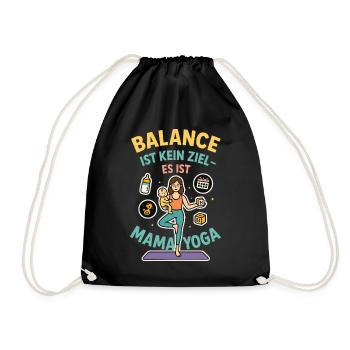 Balance ist kein Ziel – es ist Mama-Yoga - Turnbeutel - Schwarz - Vorne