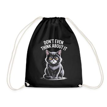 Don't Even Think About It Cat: Humorous - Drawstring Bag - black - Front