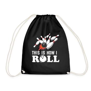This Is How I Roll Bowling Drama Ball Pins  - Drawstring Bag - black - Front