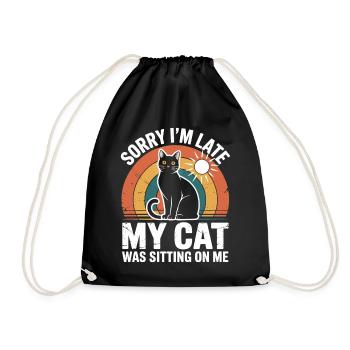 Tut mir leid, dass ich zu spät komme. Meine Katze saß auf mir - Turnbeutel - Schwarz - Vorne