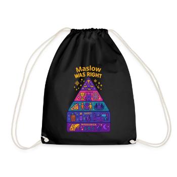 Maslow was right - Drawstring Bag - black - Front