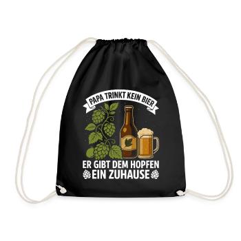 Bierfan PAPA TRINKT KEIN BIER ER GIBT DEM HOPFEN - Turnbeutel - Schwarz - Vorne