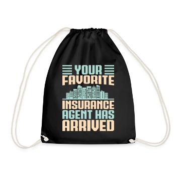 Insurance Agent Your Favorite Arrived Funny - Drawstring Bag - black - Front