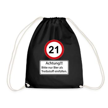 21 Be careful to only fill beer as fuel - Drawstring Bag - black - Front