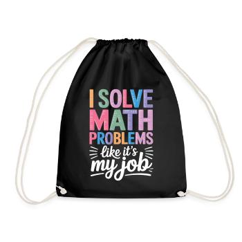 Je résous les problèmes de mathématiques comme un professeur de mathématiques professionnel - Sac de sport léger - noir - Devant