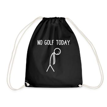 No golf today Golfer Golf Golfing - Drawstring Bag - black - Front