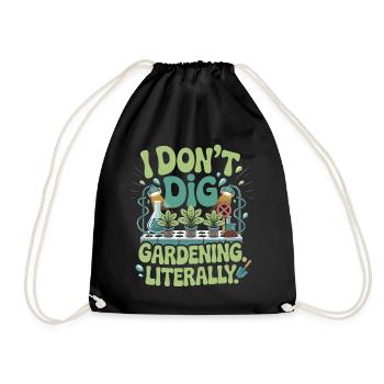I Dont Dig Gardening Literally Hydroponics Indoor - Drawstring Bag - black - Front