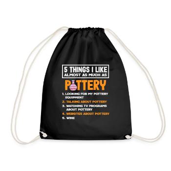 5 Things I Like Almost As Much As Pottery - Drawstring Bag - black - Front
