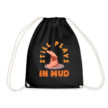 Pottery Lover: Still Playing in the Mud - Drawstring Bag - black - Front