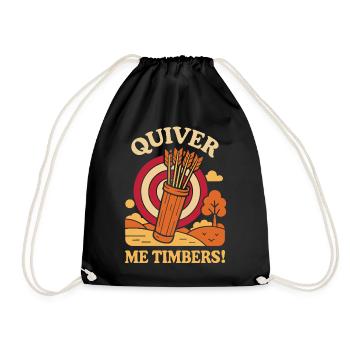 Quiver Me Timbers Funny Bogenschütze Bogenschießen - Turnbeutel - Schwarz - Vorne