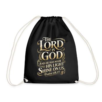 The Lord Is God – Psalm 118:27 - Drawstring Bag - black - Front