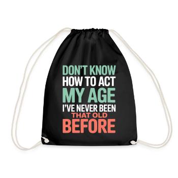 Dicton d'anniversaire : Je ne sais pas comment faire - Sac de sport léger - noir - Devant