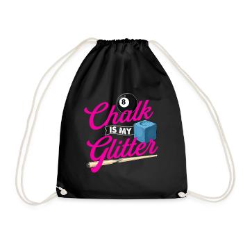 Chalk Is My Glitter - Billiard Quote Cue Sports - Drawstring Bag - black - Front