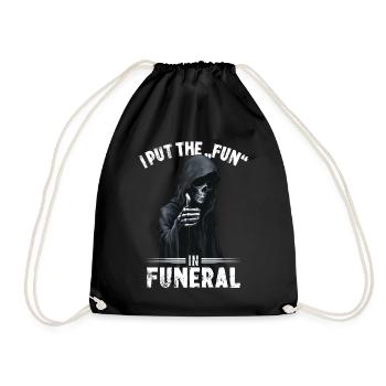 Grim Reaper saying I put the fun in funeral motif - Drawstring Bag - black - Front