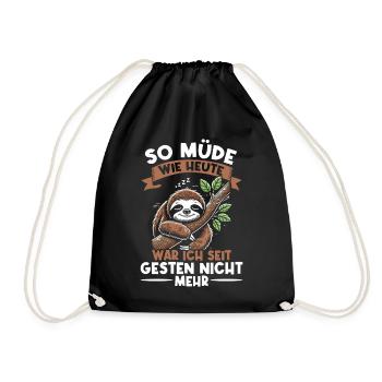 I haven't been as tired as I am today since yesterday - Drawstring Bag - black - Front