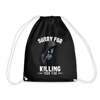 Sorry for killing your vibe Totenkopf Sensenmann - Turnbeutel - Schwarz - Vorne