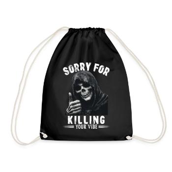 Spruch sorry for killing your vibe Sensenmann Tod - Turnbeutel - Schwarz - Vorne