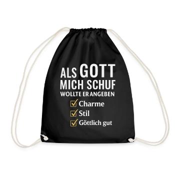 Spruch Als Gott mich schuf wollte er angeben  - Turnbeutel - Schwarz - Vorne