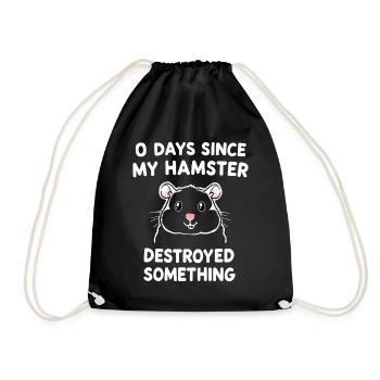 0 Days Since My Hamster Destroyed Something Fun - Drawstring Bag - black - Front