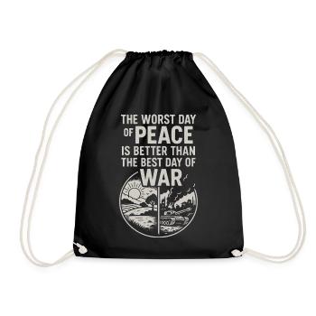 The Worst Day of Peace Quote Art - Drawstring Bag - black - Front