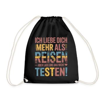 Ich Liebe Dich Mehr Als Reisen Humor - Turnbeutel - Schwarz - Vorne