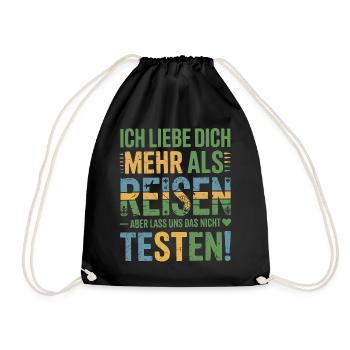 Ich Liebe Dich Mehr Als Reisen Humor - Turnbeutel - Schwarz - Vorne