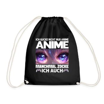 Ich Gucke Nicht Nur Anime Manchmal Zocke Ich Auch - Turnbeutel - Schwarz - Vorne