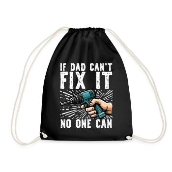 If daddy can't fix it, no one can - Drawstring Bag - black - Front