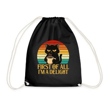 First Of All I'm A Delight Sassy Coffee - Drawstring Bag - black - Front