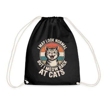 Katze I May Look Normal I Meow Back At Cats Katzen - Turnbeutel - Schwarz - Vorne