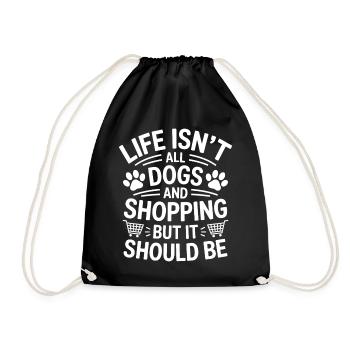 Einkaufen Spruch Hunde Lustiges Shopping Geschenk - Turnbeutel - Schwarz - Vorne