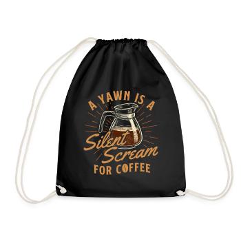 Yawn Is A Silent Scream For Coffee - Drawstring Bag - black - Front