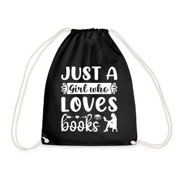 Just a girl who loves books - Drawstring Bag - black - Front