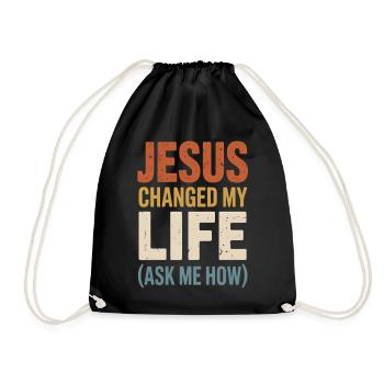 Jesus Changed My Life (Ask Me How) - Drawstring Bag - black - Front