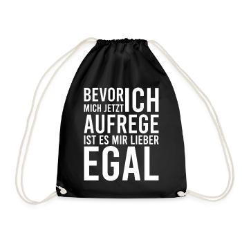 Bevor ich mich aufrege ist es mir lieber egal - Turnbeutel - Schwarz - Vorne