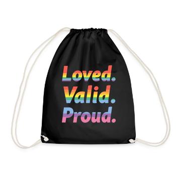 Loved Valid Proud – Pride Statement - Drawstring Bag - black - Front