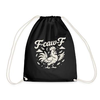 F-Caw-F Funny Chicken Rooster Humor Quote - Drawstring Bag - black - Front