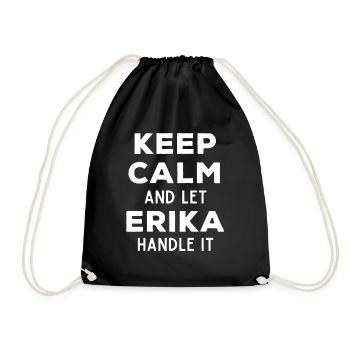 Keep Calm Lass Erika das regeln Lustiger Spruch - Turnbeutel - Schwarz - Vorne
