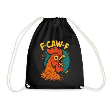 F-Caw-F Funny Chicken Humor Quote Meme - Drawstring Bag - black - Front