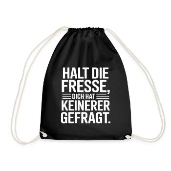 Halt Die Fresse Dich Hat Keiner Gefragt Lustige - Turnbeutel - Schwarz - Vorne