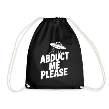 Abduct Me Please - Drawstring Bag - black - Front
