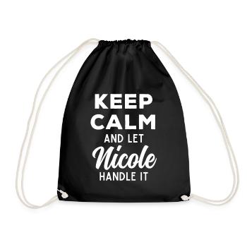 Keep Calm Lass Nicole das regeln Lustiger Spruch - Turnbeutel - Schwarz - Vorne
