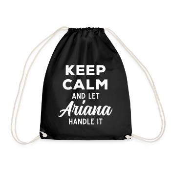 Keep Calm Lass Ariana das regeln Lustiger Spruch - Turnbeutel - Schwarz - Vorne