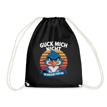 Don't Look At Me In This Tone Funny Bird - Drawstring Bag - black - Front