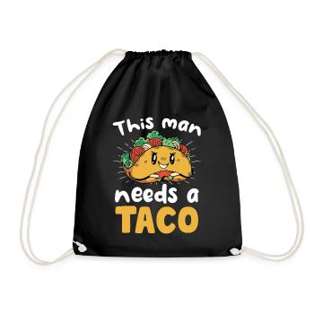 Dieser Mann braucht ein Taco - Turnbeutel - Schwarz - Vorne